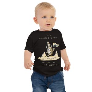 This Moon's Sand Is Out Of This World Baby Jersey Short Sleeve Tee